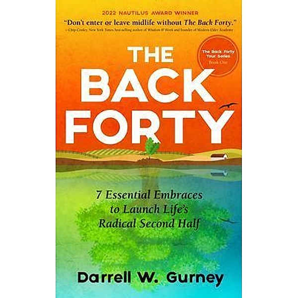 The Back Forty / The Back Forty Tour Series Bd.1, W. Gurney