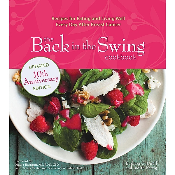 The Back in the Swing Cookbook, 10th Anniversary Edition, Barbara C. Unell, Judith Fertig