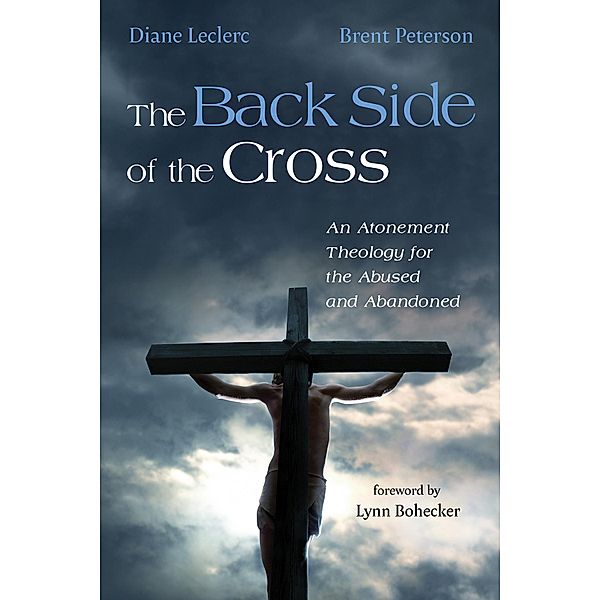 The Back Side of the Cross, Diane Leclerc, Brent Peterson