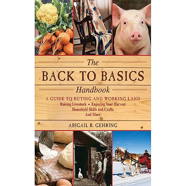 The Back to Basics Handbook, Abigail R. Gehring