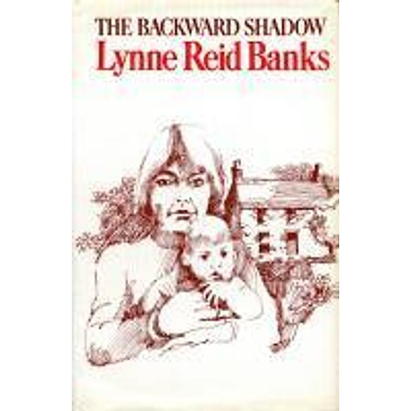 The Backward Shadow, Lynne Reid Banks