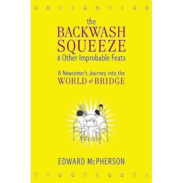 The Backwash Squeeze and Other Improbable Feats, Edward McPherson