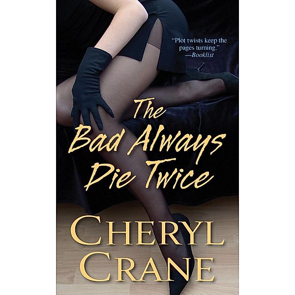 The Bad Always Die Twice / Nikki Harper Mystery, Cheryl Crane