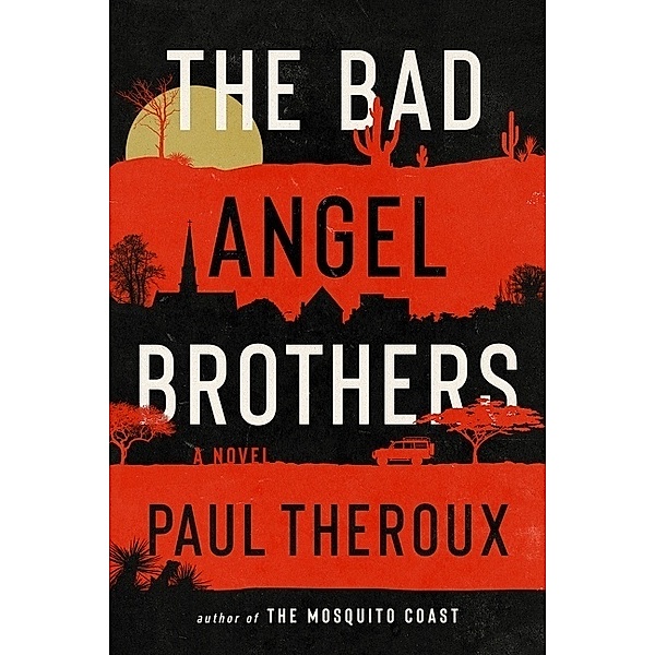 The Bad Angel Brothers, Paul Theroux
