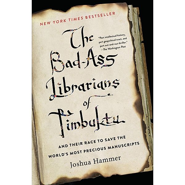 The Bad-Ass Librarians of Timbuktu, Joshua Hammer