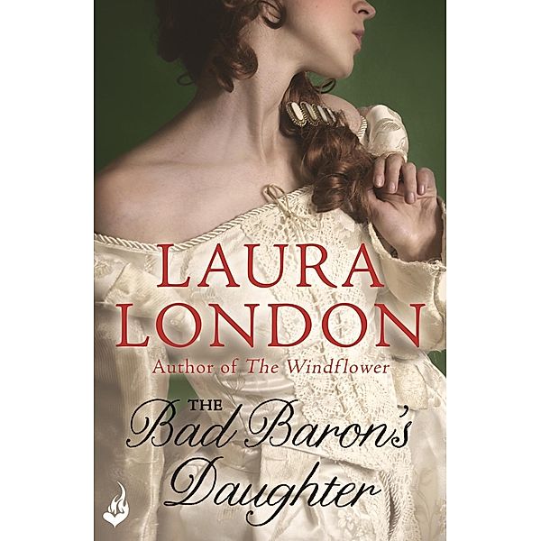 The Bad Baron's Daughter, Laura London