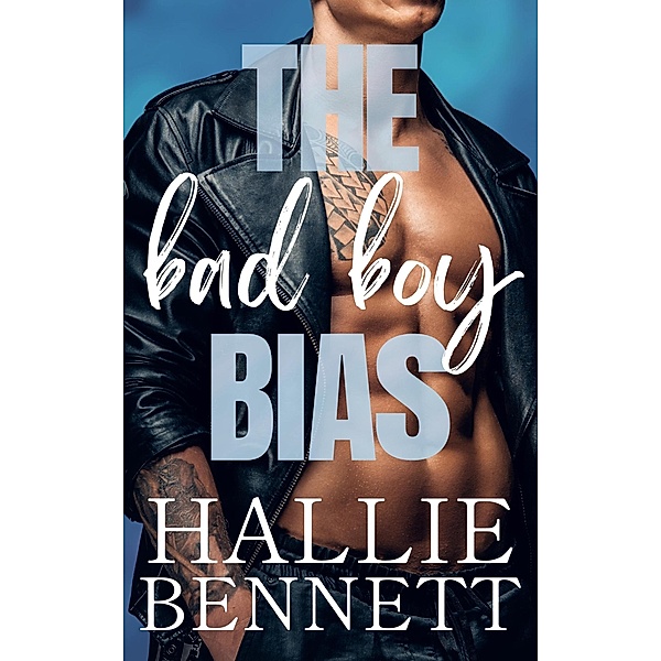 The Bad Boy Bias (Tees & Jeans) / Tees & Jeans, Hallie Bennett