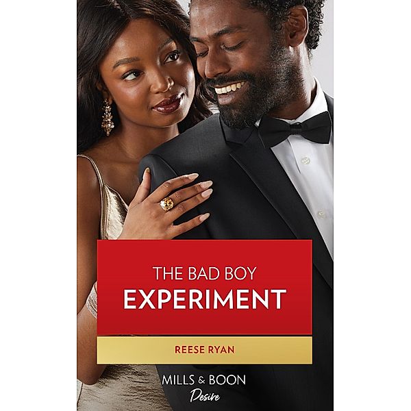 The Bad Boy Experiment (The Bourbon Brothers, Book 6) (Mills & Boon Desire), Reese Ryan