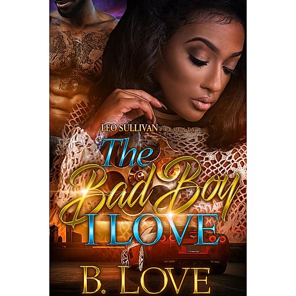 The Bad Boy I Love / The Bad Boy I Love Bd.1, B. Love