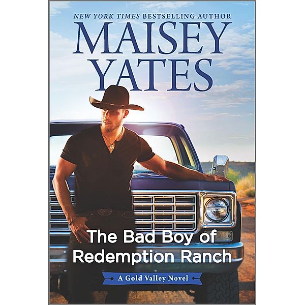 The Bad Boy of Redemption Ranch / A Gold Valley Novel Bd.9, Maisey Yates