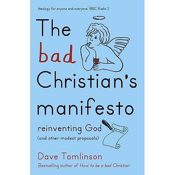 The Bad Christian's Manifesto, Dave Tomlinson