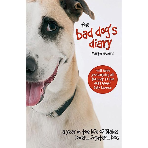 The Bad Dog's Diary, Martin Howard