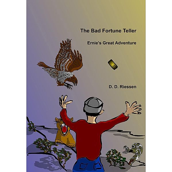 The Bad Fortune Teller - Ernie's Great Adventure, D. D. Riessen