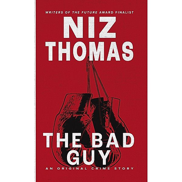 The Bad Guy, Niz Thomas