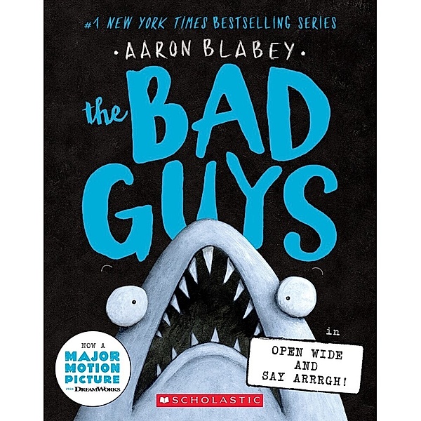 The Bad Guys in Open Wide and Say Arrrgh! (The Bad Guys #15), Aaron Blabey