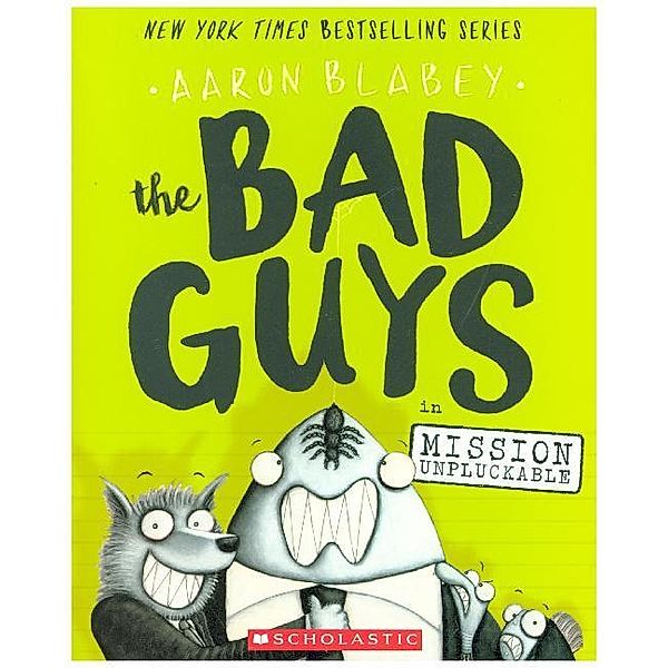 The bad guys - Mission Unpluckable, Aaron Blabey