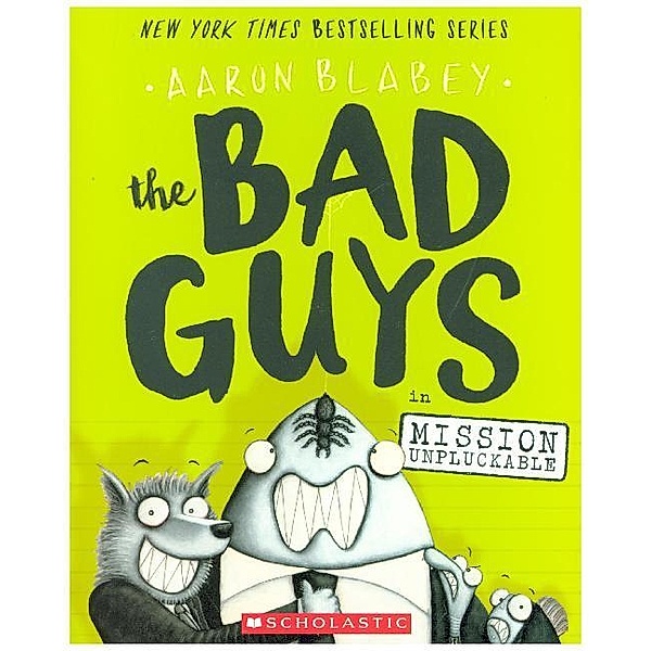 The bad guys - Mission Unpluckable, Aaron Blabey