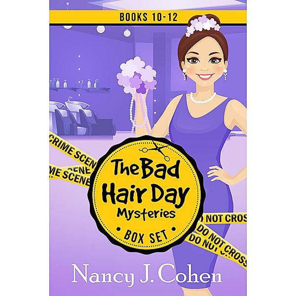 The Bad Hair Day Mysteries Box Set Volume Four / The Bad Hair Day Mysteries Box Set, Nancy J. Cohen