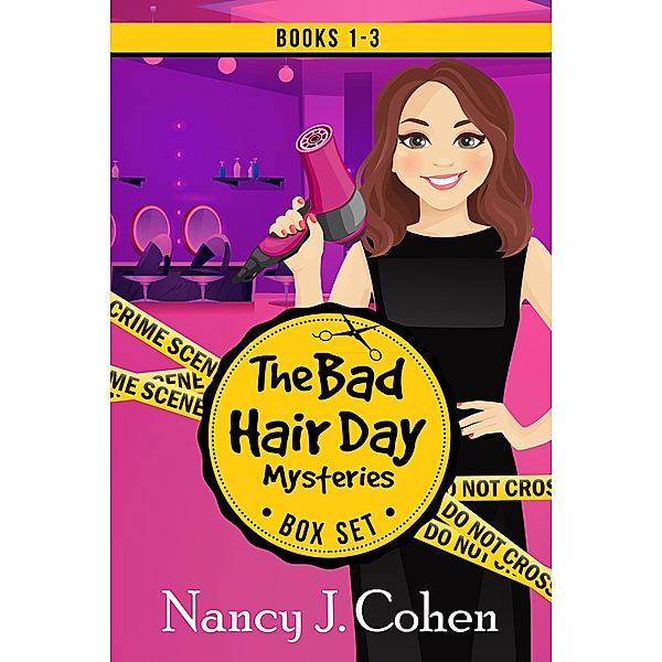 The Bad Hair Day Mysteries Box Set Volume One / The Bad Hair Day Mysteries Box Set, Nancy J. Cohen