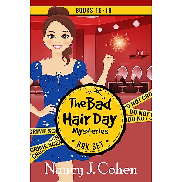 The Bad Hair Day Mysteries Box Set Volume Six / The Bad Hair Day Mysteries Box Set, Nancy J. Cohen