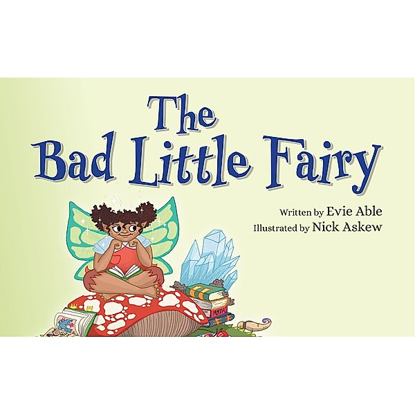 The Bad Little Fairy: The Bad Little Fairy, Evie Able
