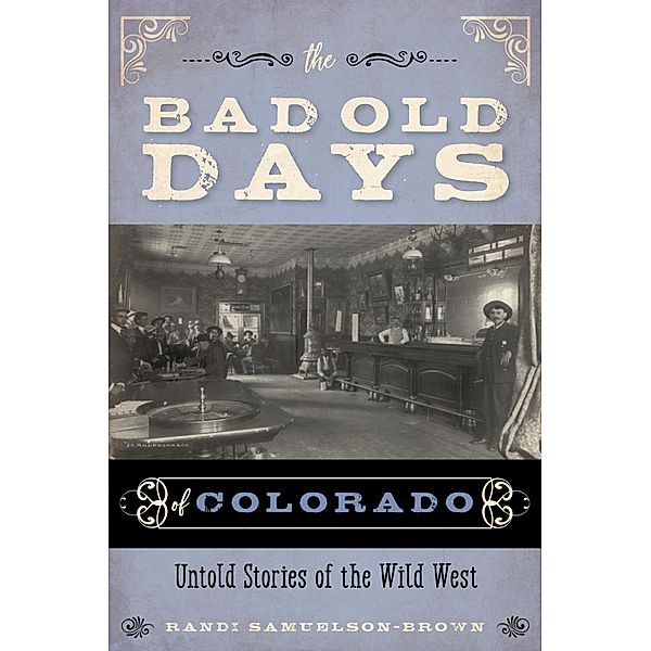 The Bad Old Days of Colorado, Randi Samuelson-Brown