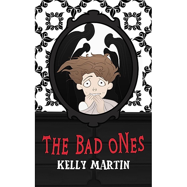 The Bad Ones (The Red Mirror Series) / The Red Mirror Series, Kelly Martin