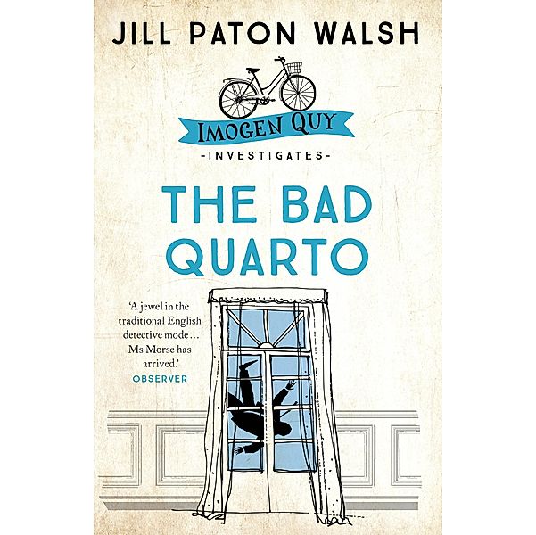 The Bad Quarto / Imogen Quy Mysteries, Jill Paton Walsh