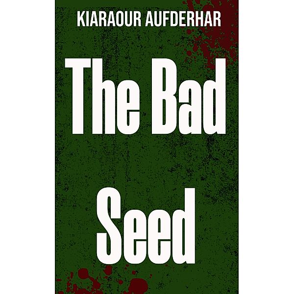 The Bad Seed, Kiaraour Aufderhar