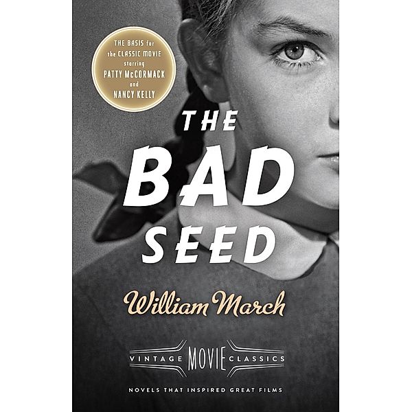 The Bad Seed / A Vintage Movie Classic, William March