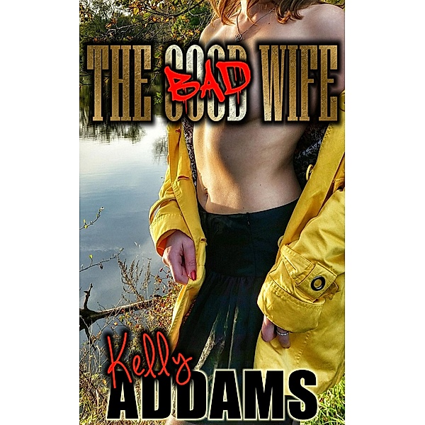 The Bad Wife, Kelly Addams