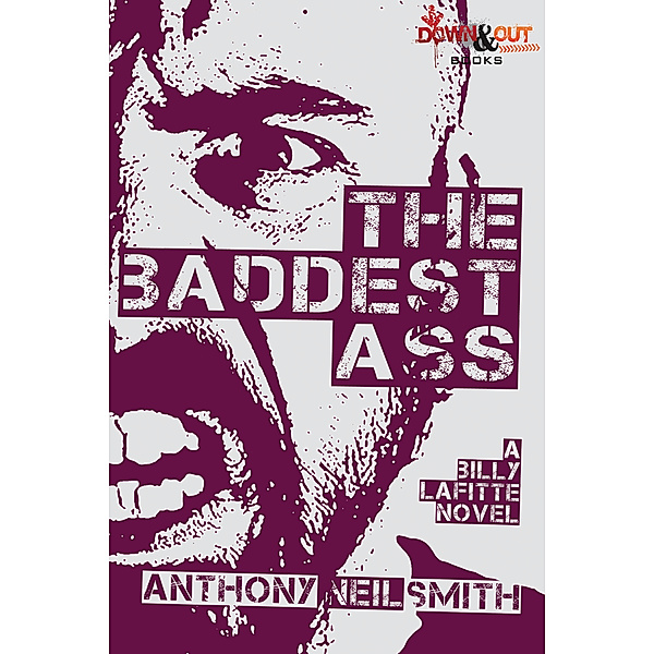 The Baddest Ass, Anthony Neil Smith