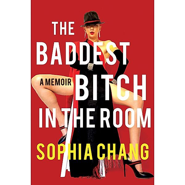The Baddest Bitch in the Room, Sophia Chang
