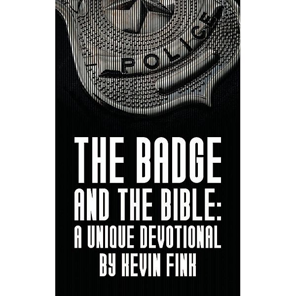 The Badge and the Bible, Kevin Fink