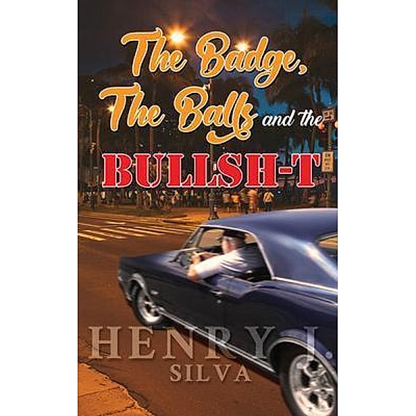 The Badge, the Balls & the Bullsh-t, Henry Silva