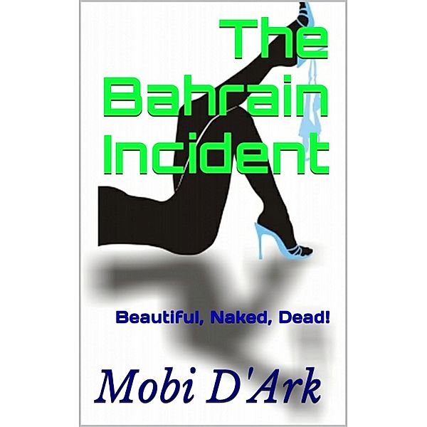 The Bahrain Incident, Mobi D'Ark