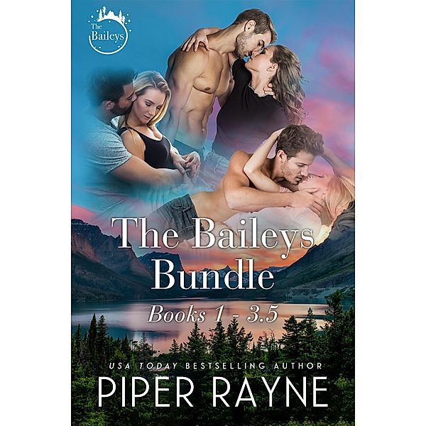 The Baileys Bundle (Books 1-3.5) / The Baileys, Piper Rayne