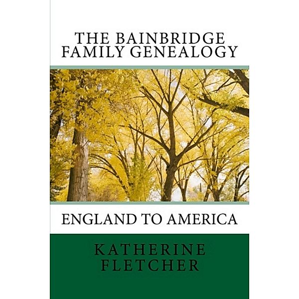 The Bainbridge Family Genealogy, Katherine Fletcher