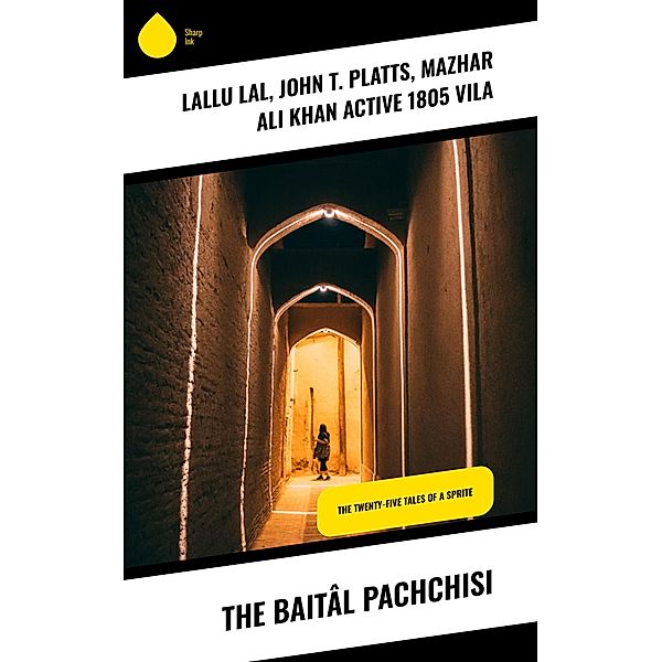 The Baitâl Pachchisi, Lallu Lal, John T. Platts, Mazhar Ali Khan Vila