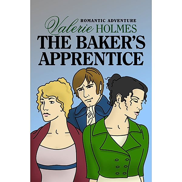 The Baker's Apprentice, Valerie Holmes