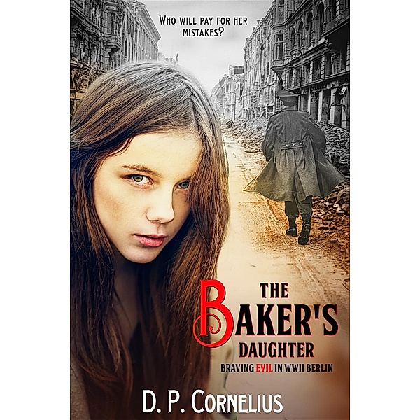 The Baker's Daughter, D. P. Cornelius