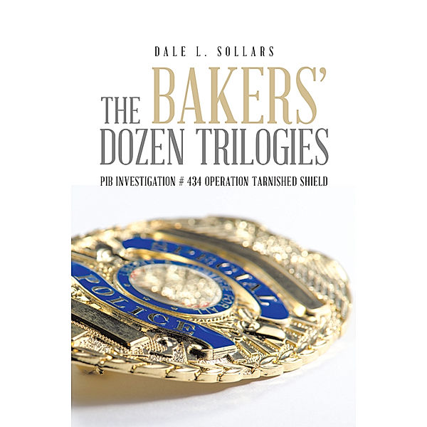 The Bakers’ Dozen Trilogies, Dale L. Sollars