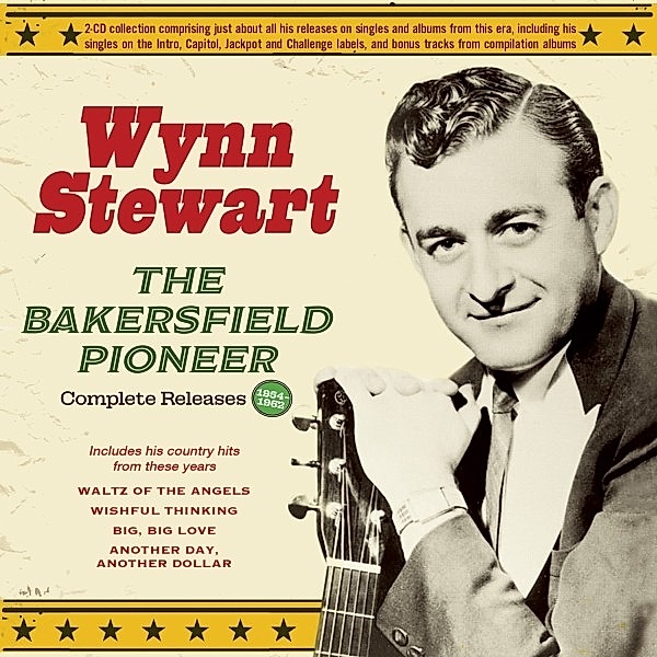 The Bakersfield Pioneer - Complete Releases 1954-6, Wynn Stewart