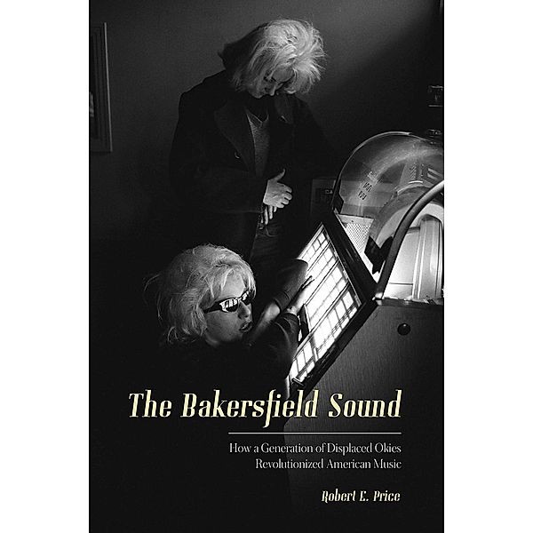 The Bakersfield Sound, Robert E. Price