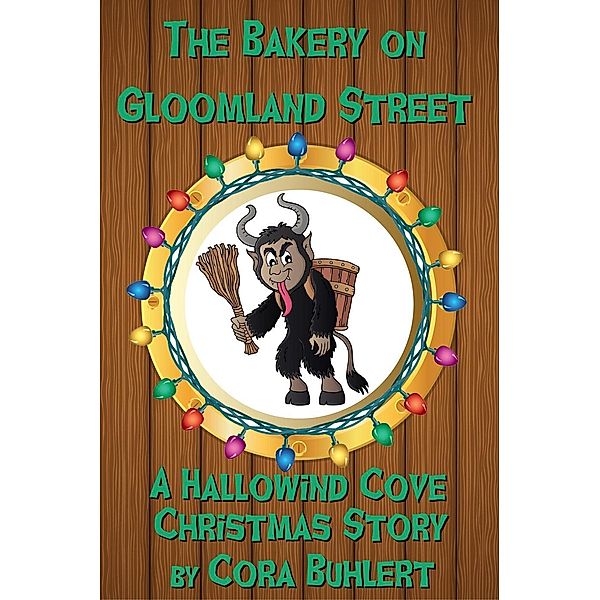The Bakery on Gloomland Street (Hallowind Cove, #1), Cora Buhlert