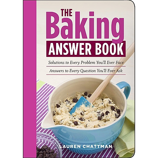 The Baking Answer Book, Lauren Chattman