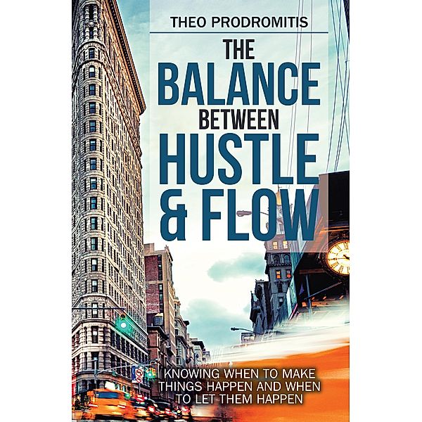 The Balance Between  Hustle & Flow, Theo Prodromitis