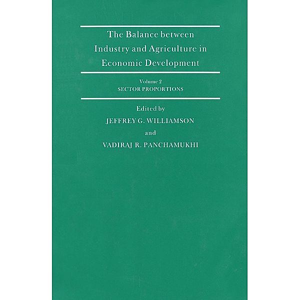 The Balance Between Industry and Agriculture in Economic Development / International Economic Association Series