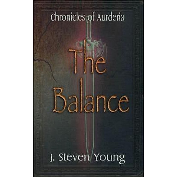 The Balance / Chronicles of Aurderia Bd.1, J. Steven Young