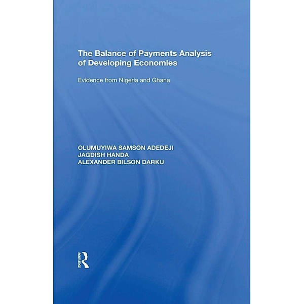 The Balance of Payments Analysis of Developing Economies, Olumuyiwa Samson Adedeji, Handa Jagdish, Alexander Bilson Darku